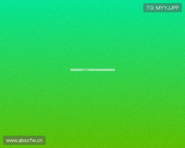 快鱼体育全程直播NBA精彩赛事让你零距离感受球场热血风采